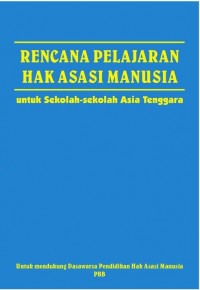 RENCANA PELAJARAN HAK ASASI MANUSIA: untuk Sekolah-sekolah Asia Tenggara