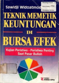 TEKNIK MEMETIK KEUNTUNGAN DI BURSA EFEK: Kajian Peristiwa-Peristiwa Penting Saat Pasar Bullish