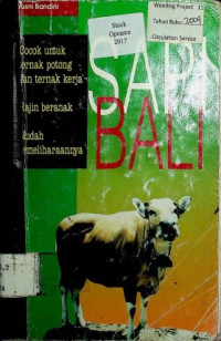 SAPI BALI: Cocok untuk ternak potong dan ternak kerja, Rajin beranak, Mudah pemeliharaannya