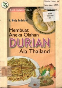 Membuat Aneka Olahan DURIAN Ala Thailand