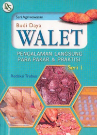 Budi Daya WALET : PENGALAMAN LANGSUNG PARA PAKAR & PRAKTISI