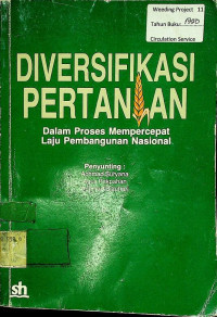 DIVERSIFIKASI PERTANIAN: Dalam Proses Mempercepat Laju Pembangunan Nasional