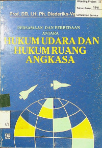 PERSAMAAN DAN PERBEDAAN ANTARA HUKUM UDARA DAN HUKUM RUANG ANGKASA