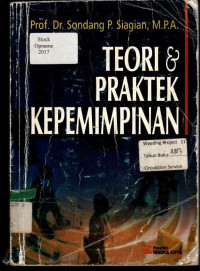 TEORI & PRAKTEK KEPEMIMPINAN