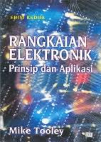 RANGKAIAN ELEKTRONIK : Prinsip dan Aplikasi