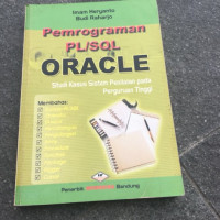 Pemrograman PL/SQL ORACLE: Studi Kasus Sistem Penilaian pada Perguruan Tinggi