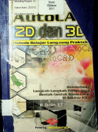 AutoCad 2D dan 3D: Metode Belajar Langsung Praktek
