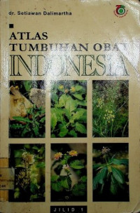 ATLAS TUMBUHAN OBAT INDONESIA JILID 1