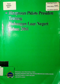 HIMPUNAN PIDATO PRESIDEN TENTANG HUBUNGAN LUAR NEGERI TAHUN 2004