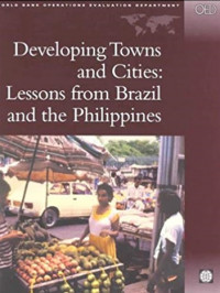 Developing Towns and Cities : Lessons from Brazil and the Philippines