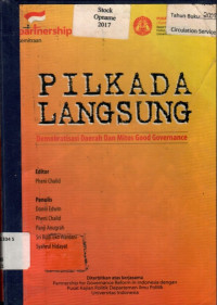 PILKADA LANGSUNG: Demokratisasi Daerah Dan Mitos Good Govermance