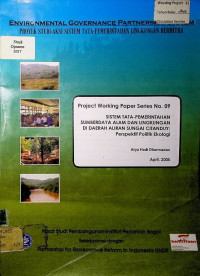 ENVIRONMENTAL GOVERNANCE PARTNERSHIP SYSTEM  : PROYEK STUDI AKSI SYSTEM TATA PEMERINTAHAN LINGKUNGAN BERMITRA: SISTEM TATA - PEMERINTAHAN SUMBER DAYA ALAM DAN LINGKUNGAN DI DAERAH ALIRAN SUNGAI CITANDUY : Perspektif Politik Ekologi.