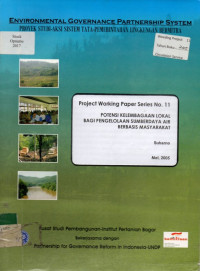 ENVIRONMENTAL GOVERNANCE PARTNERSHIP SYSTEM  : PROYEK STUDI AKSI SYSTEM TATA PEMERINTAHAN LINGKUNGAN BERMITRA: POTENSI KELEMBAGAAN LOKAL BAGI PENGELOLAAN SUMBERDAYA AIR BERBASIS MASYARAKAT