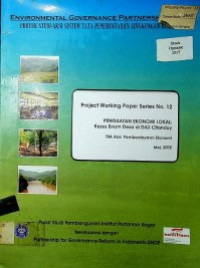 ENVIRONMENTAL GOVERNANCE PARTNERSHIP SYSTEM  : PROYEK STUDI AKSI SYSTEM TATA PEMERINTAHAN LINGKUNGAN BERMITRA: PENGUATAN EKONOMI LOKAL: Kasus Enam Desa Di DAS Cintanduy