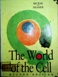 The World of the Cell,  SECOND EDITION