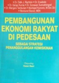 PEMBANGUNAN EKONOMI RAKYAT DI PEDESAAN: SEBAGAI STRATEGI PENANGGULANGAN KEMISKINAN