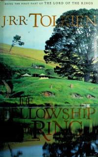 THE FELLOWSHIP OF THE RING: BEING THE FIRST PART OF THE LORD OF THE RINGS