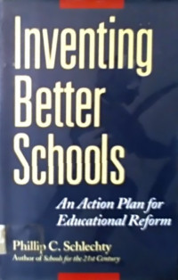 Inventing Better Schools, An Action Plan for Educational Reform