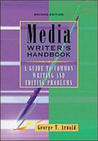 Media WRITER'S HANDBOOK : A GUIDE TO COMMON WRITING AND EDITING PROBLEMS