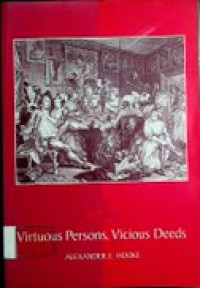 Virtuous Persons, Vicious Deeds : An Introduction to Ethics