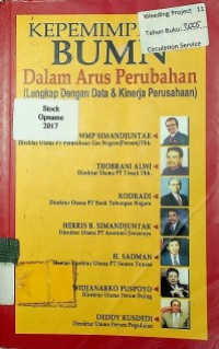 KEPEMIMPINAN BUMN : Dalam Arus Perubahan (Lengkap Dengan Data & Kinerja Perusahaan)