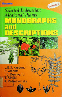 Selected Indonesian Medicinal Plants: MONOGRAPHS and DESCRIPTIONS, Volume 1