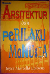 ARSITEKTUR dan PeRILAKU MaNUSIA