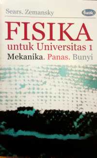 FISIKA Untuk Universitas 1 : Mekanika. Panas. Bunyi