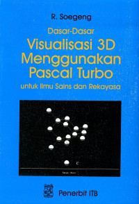 Dasar-Dasar Visualisasi 3D Menggunakan Pascal Turbo untuk Ilmu Sains dan Rekayasa