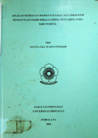 APLIKASI BERBAGAI UKURAN PARTIKEL DAN FREKUENSI PENGGUNAAN PASIR SEBAGAI MEDIA PENYARING PADA SARI WORTEL