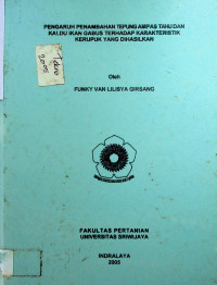 PENGARUH PENAMBAHAN TEPUNG AMPAS TAHU DAN KALDU IKAN GABUS TERHADAP KARAKTERISTIK KERUPUK YANG DIHASILKAN