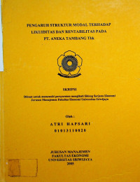 PENGARUH STRUKTUR MODAL TERHADAP LIKUIDITAS DAN RENTABILITAS PADA PT. ANEKA TAMBANG Tbk