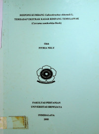 RESPONS KUMBANG Callosobruchus cltinensis L TERHADAP EKSTRAK KASAR RIMPANG TEMULAWAK (Curcuma xantlwrhiza Roxb).