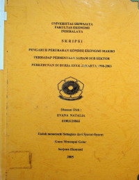 PENGARUH PERUBAHAN KONDISI EKONOMI MAKRO TERHADAP PERMINTAAN SAHAM SUBSEKTOR PERKEBUNAN