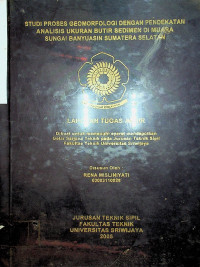 STUDI PROSES GEOMOMFOLOGI DENGAN PENDEKATAN ANALISIS UKURAN BUTIR SEDIMEN DI MUARA SUNGAI BANYUASIN SUMATERA SELATAN