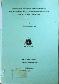 STUDI BEBERAPA SIFAT FISIK DAN EROSI TANAH PASKA PENAMBANGAN PADA AREAL TAHUN TIMBUNAN YANG BERBEDA DI PT. BUKIT ASAM, TANJUNG ENIM