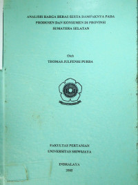 ANALISIS HARGA BERAS SERTA DAMPAKNYA PADA PRODUSEN DAN KONSUMEN DI PROVINSI SUMATERA SELATAN