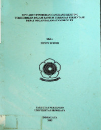 PENGARUH PEMBERIAN CANGKANG KEPITING TERHIDROLISA DALAM RANSUM TERHADAP PERSENTASE BERAT ORGAN DALAM AYAM BROILER