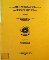 EVALUASI AUDIT OPERASIONAL ATAS PERSEDIAAN BARANG UNTUK MENINGKATKAN EFISIENSI DAN EFEKTIVITAS PADA PT. SEMEN BATURAJA (PERSERO)
