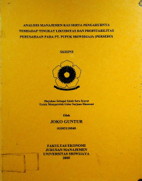 ANALISIS MANAJEMEN KAS SERTA PENGARUHNYA TERHADAP TINGKAT LIKUIDITAS DAN PROFITABILITAS PERUSAHAAN PADA PT. PUPUK SRIWIDJAJA (PERSERO)