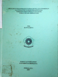 PENGARUH PEMANGKASAN TANDAN BUNGA DAN PEMBERIAN ZAT PENGATUR TUMBUH TRIAKONTANOL TERHADAP PERTUMBUHAN DAN HASIL TOMAT SECARA HIDROPONIK