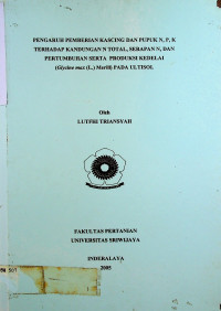 PENGARUH PEMBERIAN KASCING DAN PUPUK N, P, K TERHADAP KANDUNGAN N TOTAL, SERAPAN N DAN PERTUMBUHAN SERTA PRODUKSI KEDELAI (Glycine max (L.) Merill) PADA ULTISOL