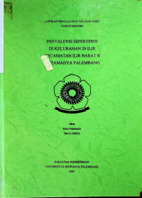 PREVALENSI HIPERTENSI DI KELURAHAN 29 ILIR KECAMATAN ILIR BARAT II KOTAMADYA PALEMBANG