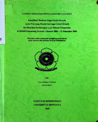 KLASIFIKASI STADIUM GAGAL GINJAL KRONIK PADA PRIA YANG MENDERITA GAGAL GINJAL KRONIK BERDASARKAN PERHITUNGAN LAJU FILTRASI GLOMERULUS DI RSMH PALEMBANG PERIODE 1 JANUARI 2003 – 31 DESEMBER 2004