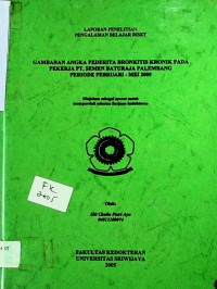 GAMBARAN ANGKA PENDERITA BRONKITIS KRONIK PADA PEKERJA PT. SEMEN BATURAJA PALEMBANG PERIODE FEBRUARI – MEI 2005