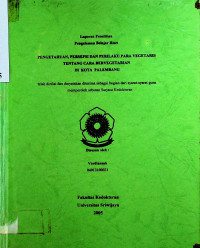 PENGETAHUAN, PERSEPSI DAN PERILAKU PARA VEGETARIS TENTANG CARA BERVEGETARIAN DI KOTA PALEMBANG