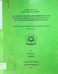 ANGKA KEJADIAN OTITIS MEDIA SUPURATIF KRONIK PADA ANAK SEKOLAH DASAR NEGERI 238 DI KELURAHAN TALANG AMAN KECAMATAN KEMUNING PROVINSI SUMATERA SELATAN