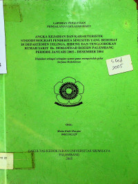 ANGKA KEJADIAN DAN KARAKTERISTIK SOSIODEMOGRAFI PENDERITA SINUSITIS YANG BEROBAT DI DEPARTEMEN TELINGA, HIDUNG DAN TENGGOROKAN RUMAH SAKIT DR.MOHAMMAD HOESIN PALEMBANG PERIODE JANUARI 2003-DESEMBER 2004