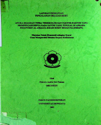 ANGKA KEJADIAN TINEA VERSIKOLOR DAN FAKTOR-FAKTOR YANG MEMPENGARUHINYA PADA SANTRI YANG TINGGAL DI ASRAMA PESANTREN AL AMALUL-KHAIR BUKIT BESAR PALEMBANG