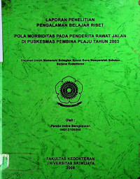 POLA MORBIDITAS PADA PENDERITA RAWAT JALAN DI PUSKESMAS PEMBINA PLAJU TAHUN 2003